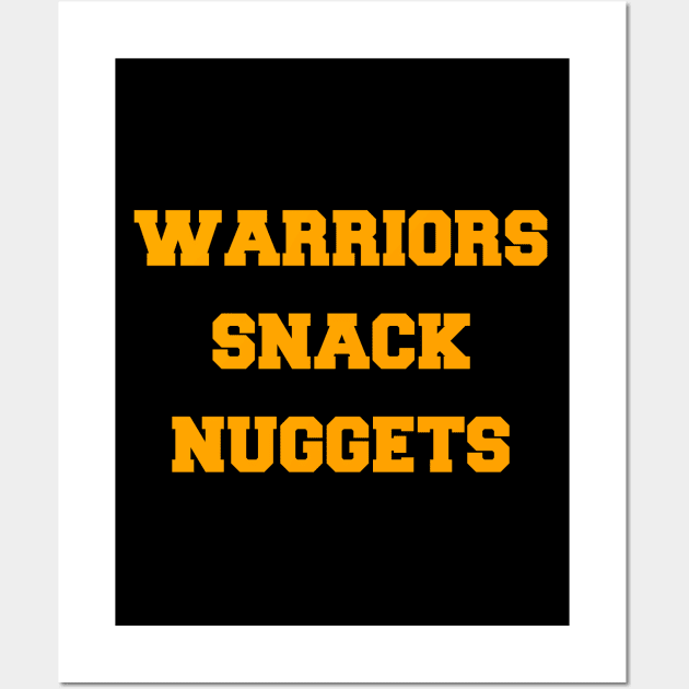 Warriors snack nuggets...Funny basketball T-shirt Wall Art by Movielovermax